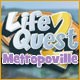 Life Quest 2: Metropoville Game - Download Life Quest 2: Metropoville Game Free